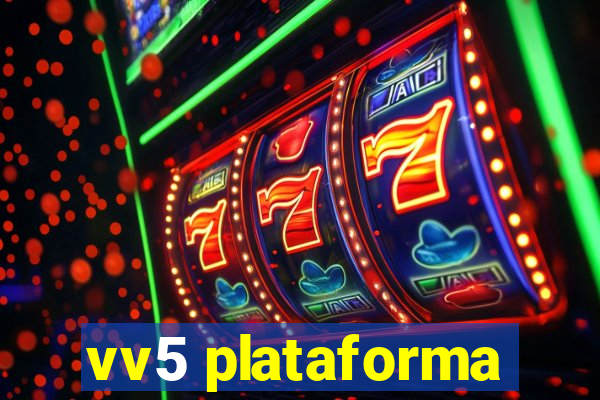 vv5 plataforma